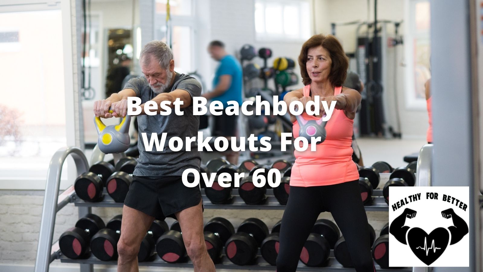 Best Beachbody Workout For Over 60